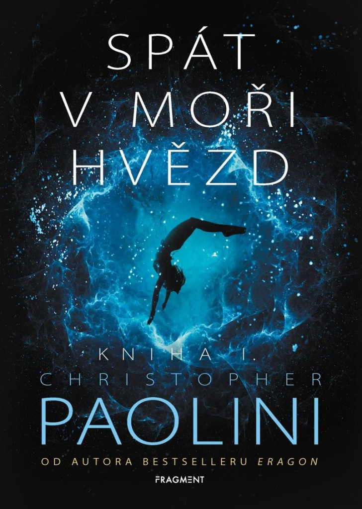 Spát v moři hvězd - Kniha I. - Christopher Paolini