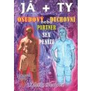 JÁ + TY - Osudový nebo duchovní partner * Sex * Peníze