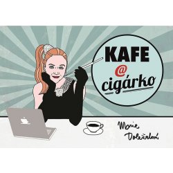 Kafe a cigárko aneb Historky z hereckého podsvětí - Marie Doležalová