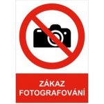 ZÁKAZ FOTOGRAFOVÁNÍ - bezpečnostní tabulka, plast A4, 2 mm – Zbozi.Blesk.cz