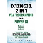 Expert @ Excel: VBA Programming and Power Bi: Step-By-Step Guide to Learn and Master Pivot Tables and VBA Programming to Get Ahead @ W – Zboží Mobilmania