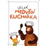 Velká medvědí kuchařka - Filip Pošivač – Zboží Mobilmania