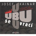 Ubu se vrací - Josef Kainar – Hledejceny.cz