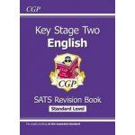 KS2 English SATS Revision Book - Ages 10-11 (for the 2023 tests) (CGP Books)() – Hledejceny.cz