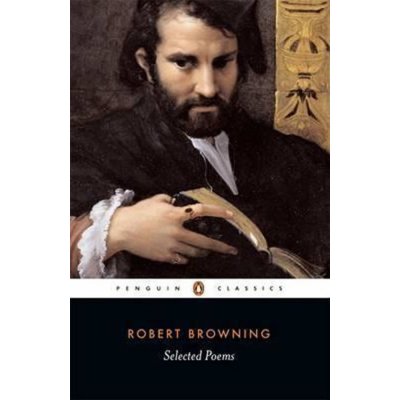 Selected Poems - R. Browning