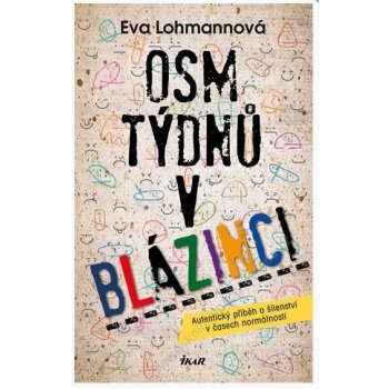 Osm týdnů v blázinci