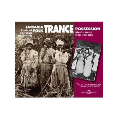 Jamaica Folk Trance Possession - Roots of Rastafari 1939-1961 CD – Hledejceny.cz