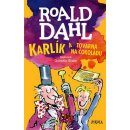 Karlík a továrna na čokoládu - Roald Dahl