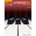 Hal Leonard Jazz Piano Method Book 2 The Player's Guide to Authentic Stylings – Hledejceny.cz