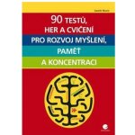 90 testů, her a cvičení pro rozvoj myšlení, paměť a koncentraci - Gareth Moore – Zboží Mobilmania