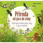 Příroda od jara do zimy - Irmgard Luchtová – Hledejceny.cz