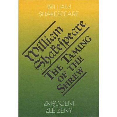 Zkrocení zlé ženy / The Taming of the Shrew - William Shakespeare – Hledejceny.cz