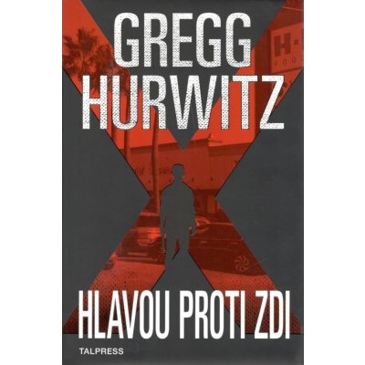 Hlavou proti zdi - Gregg Hurwitz