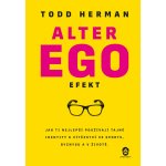 Alter ego efekt - Jak ti nejlepší používají tajné identity k vítězství ve sportu, byznysu a v životě - Todd Herman – Hledejceny.cz