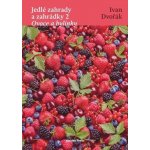 Jedlé zahrady a zahrádky 2 Ovoce a bylinky – Sleviste.cz