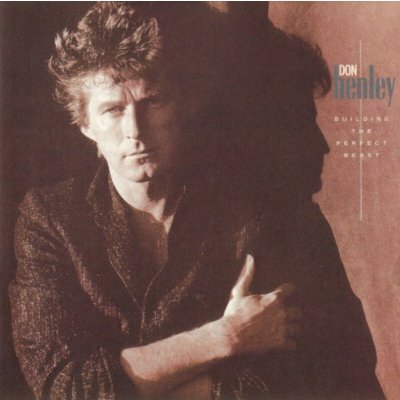 Don Henley - Building The Perfect Beast CD – Zboží Mobilmania