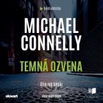 Temná ozvena - Connelly Michael – Hledejceny.cz