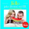 Kniha Jídlo jako životní styl III. - Petr Havlíček, Petra Lamschová