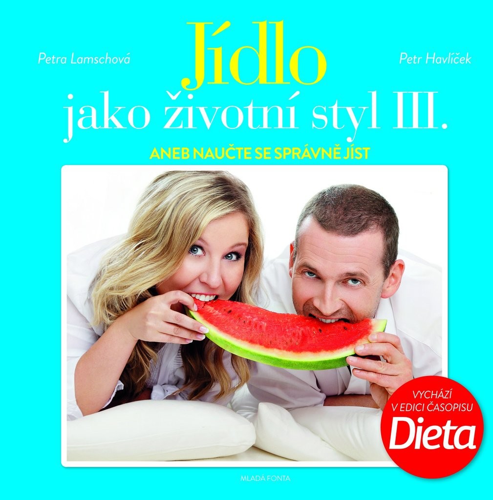 Jídlo jako životní styl III. - Petr Havlíček, Petra Lamschová