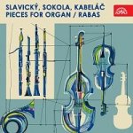 Václav Rabas – Slavický, Sokola, Kabeláč - Skladby pro varhany MP3