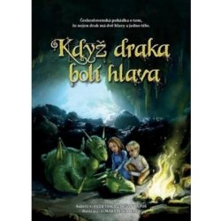 Když draka bolí hlava - Šiška Petr