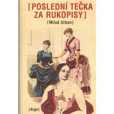 Poslední tečka za Rukopisy -- Nová literatura faktu - Urban Miloš – Zbozi.Blesk.cz