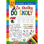 Ze školky do školy - cvičení a úkoly 4-7 let – Hledejceny.cz