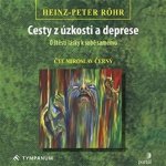 Cesty z úzkosti a deprese - Heinz-Peter Röhr – Zboží Mobilmania