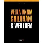Weber - Bible grilování – Sleviste.cz