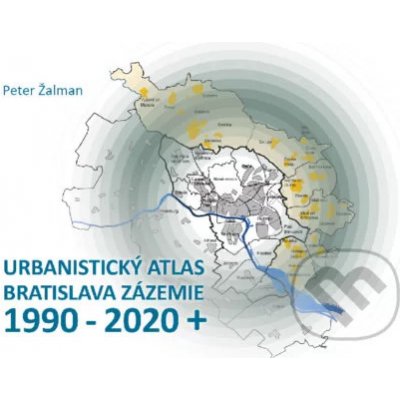 Urbanistický Atlas Bratislava. Zázemie 1990-2020+ – Zboží Mobilmania