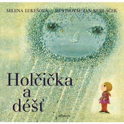 Holčička a déšť - Milena Lukešová