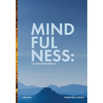 Mindfulness: Co vám ještě neřekli – Hledejceny.cz