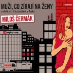 Muži, co zírají na ženy - Miloš Čermák – Hledejceny.cz