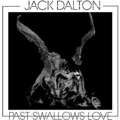 Dalton Jack - Past Swallows Love LP