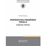 Propedeutika finančního práva III – Hledejceny.cz
