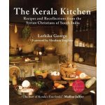 The Kerala Kitchen, Expanded Edition: Recipes and Recollections from the Syrian Christians of South India George LathikaPaperback