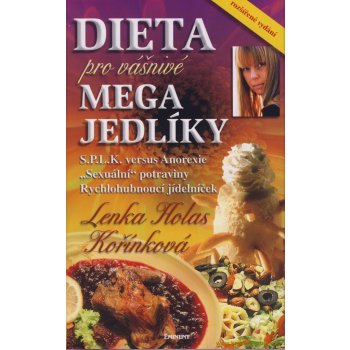 Dieta pro vášnivé megajedlíky Kořínková Lenka