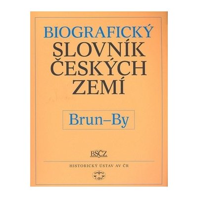 Biografický slovník českých zemí, 8. sešit (Brun-By) - Vošahlíková, Pavla,kol., Brožovaná – Hledejceny.cz