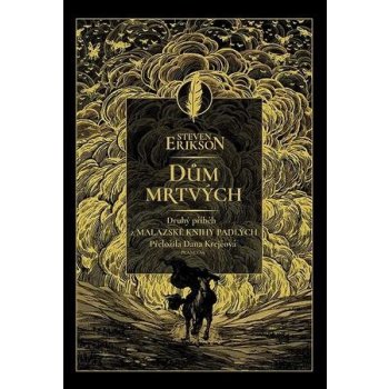 Dům mrtvých - Steven Erikson