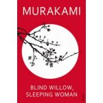 H. Murakami - Blind Willow, Sleeping Woman – Hledejceny.cz