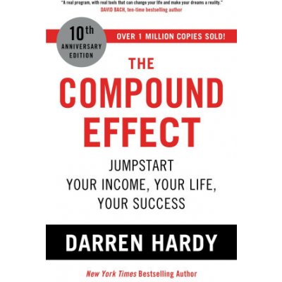 The Compound Effect - Darren Hardy