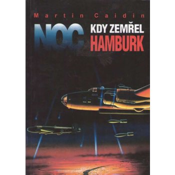 Noc kdy zemřel Hamburk - Caidin Martin