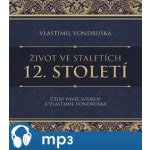 12. století ze série Život ve staletích - Vlastimil Vondruška – Sleviste.cz