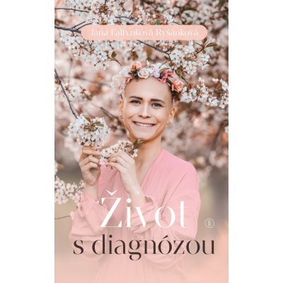 Život s diagnózou - Jana Ryšánková