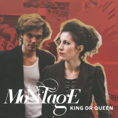 Montage - King or Queen CD