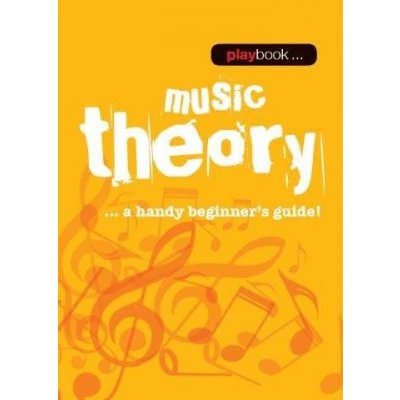 Playbook Music Theory A Handy Beginner's Guide! hudební teorie v angličtině – Zbozi.Blesk.cz