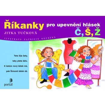 Říkanky pro upevnění hlásek Č, Š, Ž - Jitka Tučková