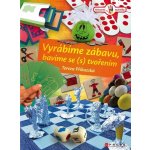 Vyrábíme zábavu, bavíme se s tvořením - Tereza Příkazská – Hledejceny.cz