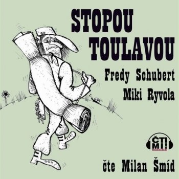 Stopou toulavou - Miki Ryvola, Fredy Schubert