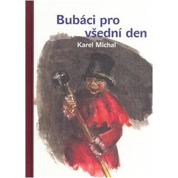 Bubáci pro všední den Karel Michal